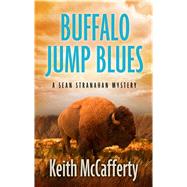 Buffalo Jump Blues by McCafferty, Keith, 9781410495075