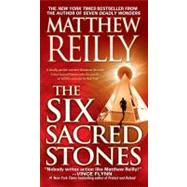 The Six Sacred Stones by Reilly, Matthew, 9781416505075