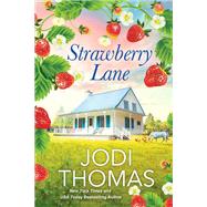 Strawberry Lane A Touching Texas Love Story by Thomas, Jodi, 9781420155075