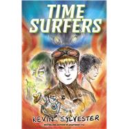 Time Surfers by Kevin Sylvester, 9781443475075