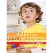 Autism and Early Years Practice by Kate Wall, 9781847875075
