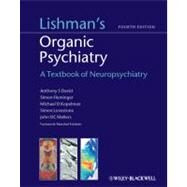 Lishman's Organic Psychiatry A Textbook of Neuropsychiatry by David, Daniel; Fleminger, Simon; Kopelman, Michael; Lovestone, Simon; Mellers, John, 9780470675076