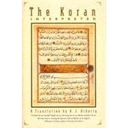 The Koran Interpreted A Translation by Arberry, A. J., 9780684825076