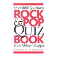 The Rock & Pop Quiz Book by Holliday, Lucy, 9780825635076