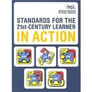 Standards for the 21st-Century Learner in Action by AASL, 9780838985076