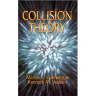Collision Theory by Goldberger, Marvin L.; Watson, Kenneth M., 9780486435077