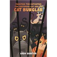 Maximus the Catsumus (The Pantomime Cat) and the Cat Burglar by Andy Burton, 9781035885077