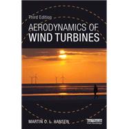 Aerodynamics of Wind Turbines by Hansen; Martin O. L., 9781138775077