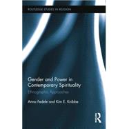 Gender and Power in Contemporary Spirituality: Ethnographic Approaches by Fedele; Anna, 9781138845077