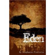 Eden by Pisciotto, Stephanie; Rodriguez, Robert; Long, Jill Murphy, 9781505445077