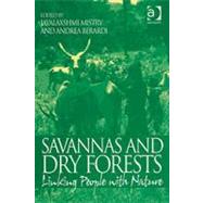 Savannas and Dry Forests: Linking People with Nature by Mistry,Jay, 9780754645078