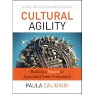 Cultural Agility Building a Pipeline of Successful Global Professionals by Caligiuri, Paula, 9781118275078