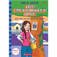 Mary Anne and the Search for Tigger (The Baby-sitters Club #25) by Martin, Ann M., 9781338815078
