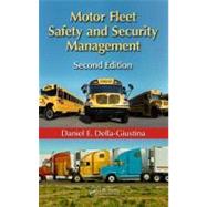 Motor Fleet Safety and Security Management, Second Edition by Della-Giustina; Daniel E., 9781439895078