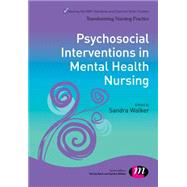 Psychosocial Interventions in Mental Health Nursing by Walker, Sandra, 9781446275078