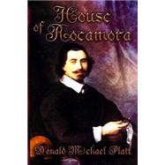 House of Rocamora by Platt, Donald Michael, 9781505985078
