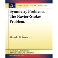 Symmetry Problems. the Navierstokes Problem. by Ramm, Alexander G.; Krantz, Steven G., 9781681735078