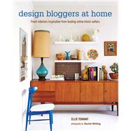 Design Bloggers at Home by Tennant, Ellie; Whiting, Rachel, 9781849755078