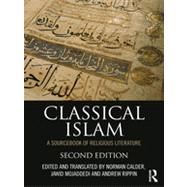 Classical Islam: A Sourcebook of Religious Literature by Mojaddedi; Jawid, 9780415505079