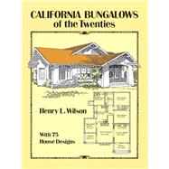 California Bungalows of the Twenties by Wilson, Henry L., 9780486275079