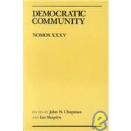 Democratic Community by Chapman, John W.; Shapiro, Ian, 9780814715079