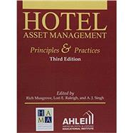 Hotel Asset Management Principles and Practices by RIchard E. Musgrove (Author), CHAM (Author), CHA (Author), Lori E. Raleigh (Author), ISHC (Author), A.J. Singh (Author), Ph. D. (Author), 9780866125079