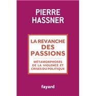 La revanche des passions by Pierre Hassner, 9782213655079