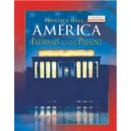 America: Pathways to the Present Student Survey by Cayton, Andrew R. L.; Perry, Elisabeth Israels; Reed, Linda; Winkler, Allan M., 9780131335080