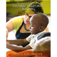 Strategies and Lessons for Culturally Responsive Teaching A Primer for K-12 Teachers by Chartock, Roselle Kline, 9780131715080
