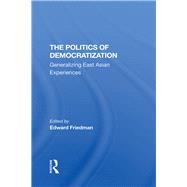 The Politics Of Democratization by Friedman, Edward, 9780367295080