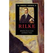 The Cambridge Companion to Rilke by Edited by Karen Leeder , Robert Vilain, 9780521705080