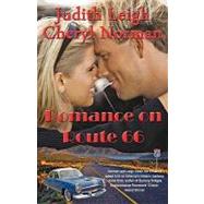 Romance on Route 66 by Leigh, Judith; Norman, Cheryl, 9780981855080