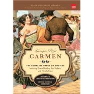 Carmen (Book and CD's) The Complete Opera on Two CDs featuring Grace Bumbry, Jon Vickers, and Mirella Freni by Bizet, Georges, 9781579125080