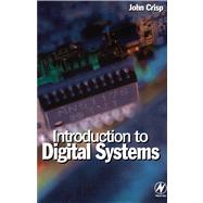 Introduction to Digital Systems by Crisp, John, 9780080535081