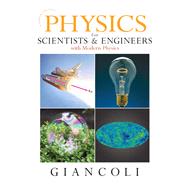 Physics for Scientists & Engineers with Modern Physics by Giancoli, Douglas C., 9780131495081