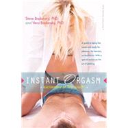Instant Orgasm : Excitement at First Touch! by Bodansky, Steve; Bodansky, Vera, 9780897935081