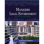 Managers and the Legal Environment Strategies for the 21st Century by Bagley, 9781337555081