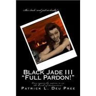 Black Jade by Deu Pree, Patrick L., 9781500355081