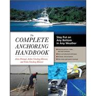 The Complete Anchoring Handbook Stay Put on Any Bottom in Any Weather by Poiraud, Alain; Ginsberg-Klemmt, Achim; Ginsberg-Klemmt, Erika, 9780071475082