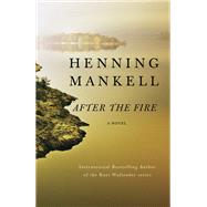 After the Fire by Mankell, Henning; Delargy, Marlaine, 9780525435082
