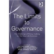 The Limits to Governance: The Challenge of Policy-Making for the New Life Sciences by Lyall,Catherine, 9780754675082