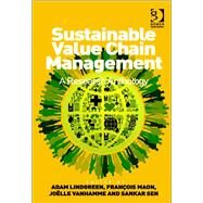 Sustainable Value Chain Management: A Research Anthology by Sen,Sankar;Lindgreen,Adam, 9781409435082
