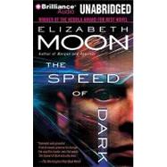 The Speed of Dark by Moon, Elizabeth, 9781441875082