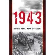 1943 Days of Peril, Year of Victory by Brooks, Victor, 9781493045082