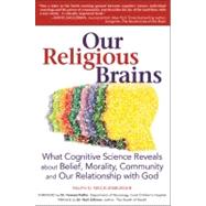 Our Religious Brains by Mecklenburger, Ralph D.; Kelfer, Howard; Gillman, Neil, 9781580235082