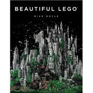 Beautiful Lego by Doyle, Mike, 9781593275082