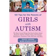 101 Tips for the Parents of Girls With Autism by Lyons, Tony; Stagliano, Kim (CON), 9781629145082