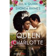 Queen Charlotte by Julia Quinn; Shonda Rhimes, 9780063305083