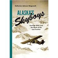 Alaska's Skyboys by Ringsmuth, Katherine Johnson, 9780295995083
