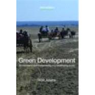 Green Development: Environment and Sustainability in a Developing World by Adams; Bill, 9780415395083